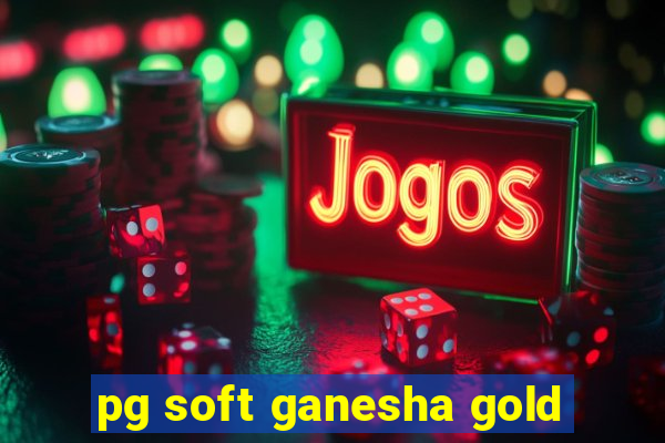 pg soft ganesha gold